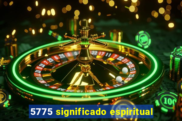 5775 significado espiritual